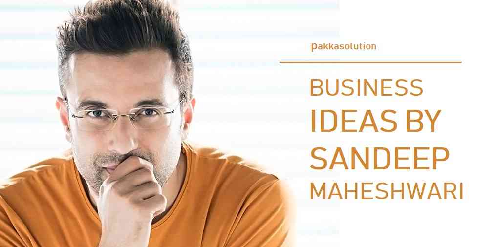 Sandeep Maheshwari Business Ideas And Tips In Hindi